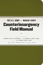 The U.S. Army/Marine Corps Counterinsurgency Field Manual