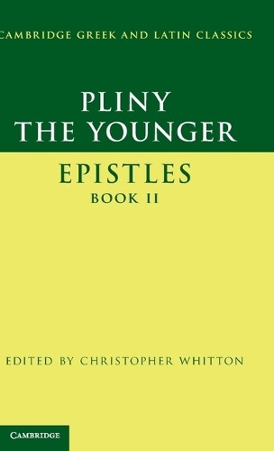 Pliny the Younger: 'Epistles' Book II by  Pliny the Younger, ... - 9781107006898