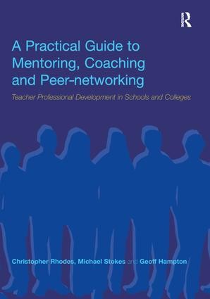 Practical Guide to Mentoring, Coaching and Peer-networking