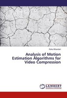 Analysis Of Motion Estimation Algorithms For Video Compression Rahul Bhandari