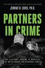 Partners in Crime: The Clintons' Scheme to Monetize the White House for Personal Profit by Jerome R Corsi (Hardback, 2016)
