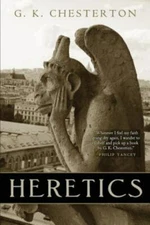 Heretics: Centennial Edition by Chesterton, G. K.