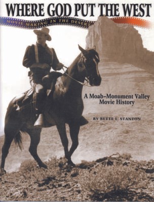 Where God Put the West: Movie Making in the Desert - Paperback - GOOD