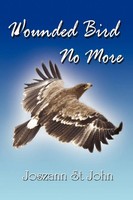 Joszann St John | Wounded Bird No More | Taschenbuch | Englisch (2010) | Xlibris