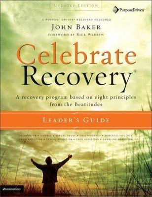 Celebrate Recovery Updated Leader's Guide: A Recovery Program Based on Eight...