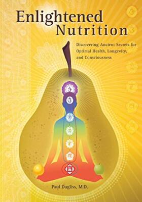 Dugliss - Enlightened Nutrition  Discovering Ancient Secrets for Optim - X555z