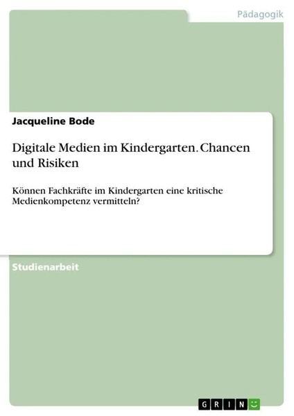 Digitale Medien Im Kindergarten. Chancen Und Risiken Jacqueline Bode Taschenbuch-image