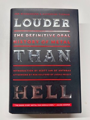Louder Than Hell: The Definitive Oral History of Metal