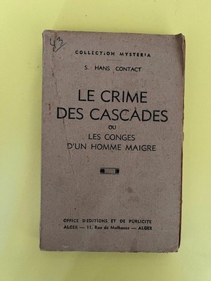 S. Hans Contact: Le crime des cascades. Ou les conges dun homme maigre/ 1945