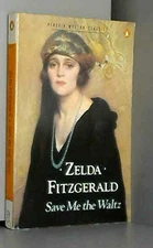 Save ME the Waltz (Penguin Modern Classics) By ZELDA FITZGERALD