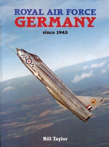 Royal Air Force Germany since 1945 - Taylor, Bill