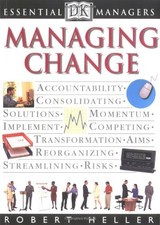Essential Managers: Managing Change By Robert Heller,Tim Hindle