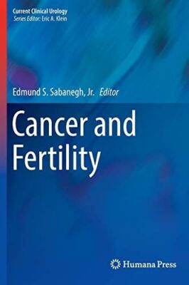 Cancer and Fertility (Current Clinical Urology) (Hardcover) (New)