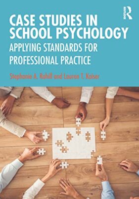 Case Studies in School Psychology: Applying Standards for Professional ...