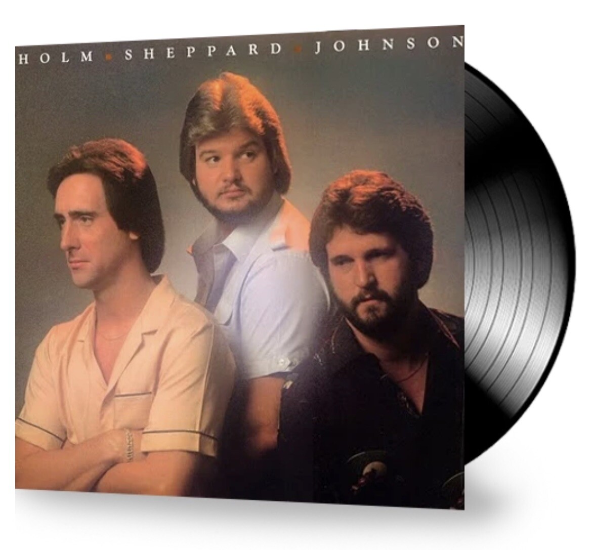 Holm, Sheppard, Johnson ·AOR·CCM ·SSW Holm, Sheppard, Johnson LP (Dallas Holm 1981) R-3583/0798 NEW