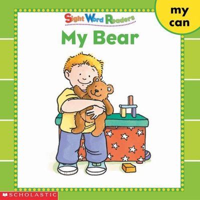 Sight Word Readers: My Bear by Beech, Linda