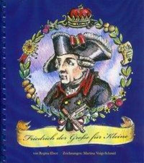 Thumbnail - Friedrich Der Große Für Kleine Regina Ebert Taschenbuch Spiralbindung,