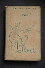 The Cordon Bleu Cook Book by Dione Lucas 1947...