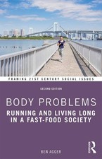 Body Problems: Running and Living Long in a Fast-Food Society 2nd Edition by Ben