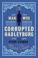 Mark Twain | The Man That Corrupted Hadleyburg And Other Stories | Taschenbuch