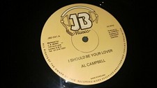 Al Campbell - I Should Be Your Lover