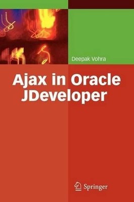 Ajax in Oracle JDeveloper by Deepak Vohra (English) Paperback Book