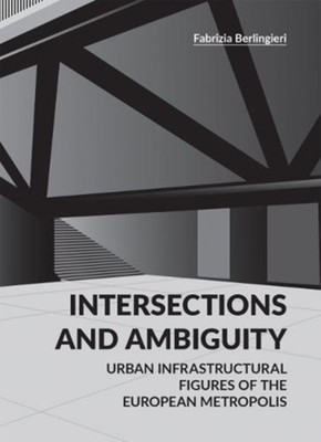 Intersections and Ambiguity: Urban Infrastructural Thresholds of the European Me