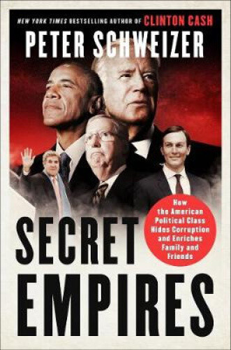 Thumbnail - Secret Empires: How The American Political Class Hides Corruption And