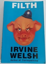 Filth by Irvine Welsh (1998 W.W. Norton & Co Trade Paperback)