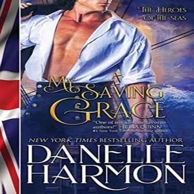 My Saving Grace Danelle Harmon Hardcover Oliver-Heber Books