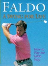 A Swing for Life-Nick Faldo, Richard Simmons, Harold Riley, David Cannon