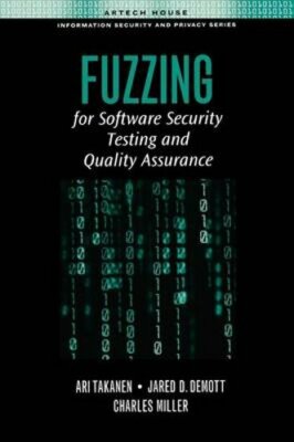 Fuzzing for Software Security by Ari Takanen: New