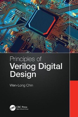 Principles of Verilog Digital Design by Wen-Long Chin Paperback Book