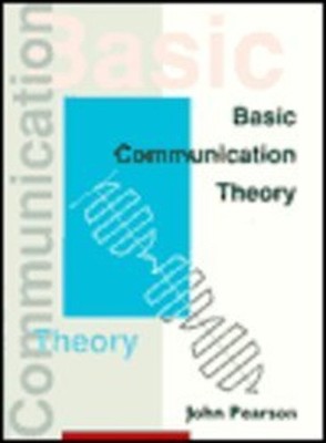 Basic Communication Theory Paperback John Pearson