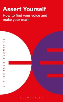 Assert Yourself by Bloomsbury Publishing PLC (Paperback Book)
