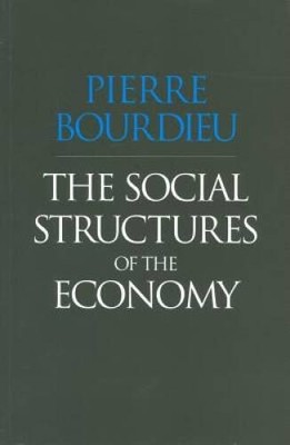 The Social Structures of the Economy - Paperback By Bourdieu, Pierre - VERY GOOD