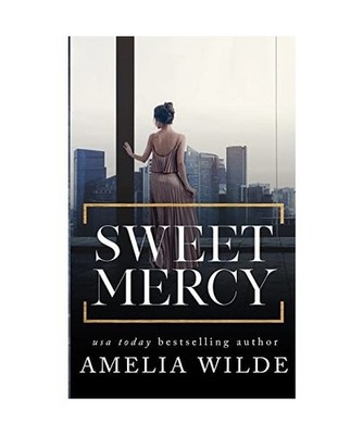 Sweet Mercy, Amelia Wilde