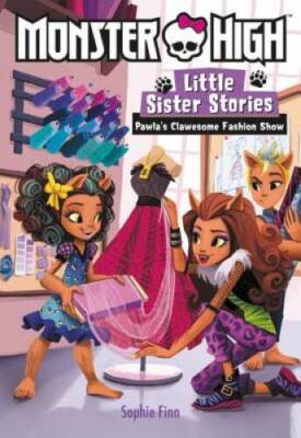 Monster High: Little Sister Stories: Pawla's Clawesome Fashion Show - GOOD
