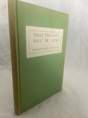 1950: SIGNED: That Thy Days May Be Long Poetry - Charles Henry Stone MD HC