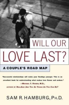 Will Our Love Last?: A Couple's Road Map Hamburg, Sam R. hardcover Used - Very