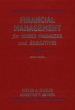 Financial Management for Nurse Managers and Executives, Finkler PhD  CPA, Steven