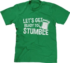 Lets Get Ready To Stumble St Patricks Day Funny Drunk Humor Drinking Mens Tee