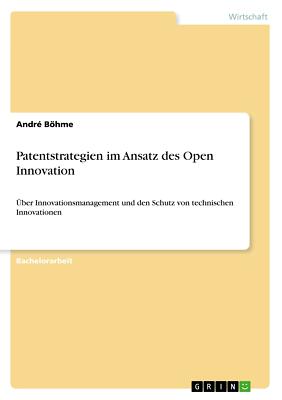 Patentstrategien im Ansatz des Open Innovation | Buch | 9783668990364