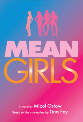 Mean Girls: A Novel - Hardcover By Ostow, Micol - GOOD