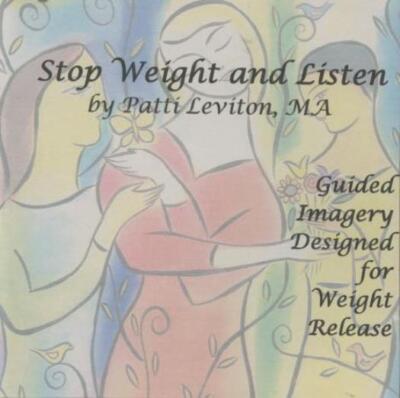 Stop Weight And Listen 2-Disc AUDIO CD guided imagery designed for weight loss!