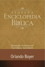 PEQUENA ENCICLOPEDIA BIBLICA (SPANISH EDITION) By Orlando Boyer - Hardcover NEW