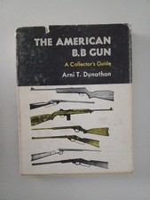 1971 The American B.B. Gun A Collector's Guide Arni T. Dunathan BB Ryder Jones