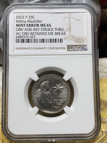 2022 p Wilma Mankiller Quarter OBV AND REV  Error NGC MS65 Mint State Die Break