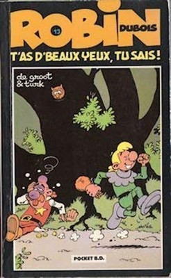 Robin Dubois, Tome 2 : T'as de beaux yeux, tu sais ! by Turk; De