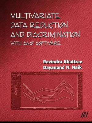 Multivariate Data Reduction and Discrimination with SAS Software by Ravindra Kha